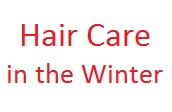 Hair Care In The Winter